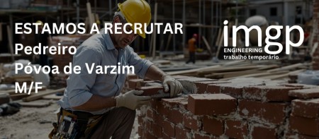 Pedreiro (M/F) &mdash; La&uacute;ndos, P&oacute;voa de Varzim