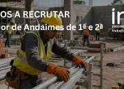 Montador de Andaimes de 1ª e 2ª (M/F) — Sines