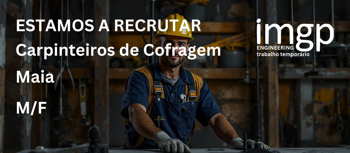 Carpinteiros de Cofragem (M/F) — Maia