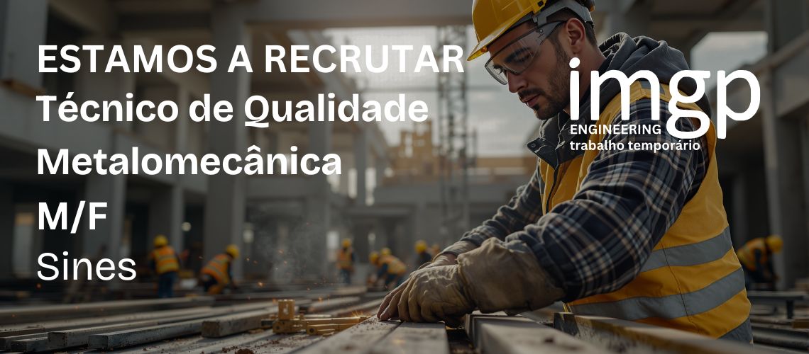 Técnico Qualidade Metalomecânica (M/F)