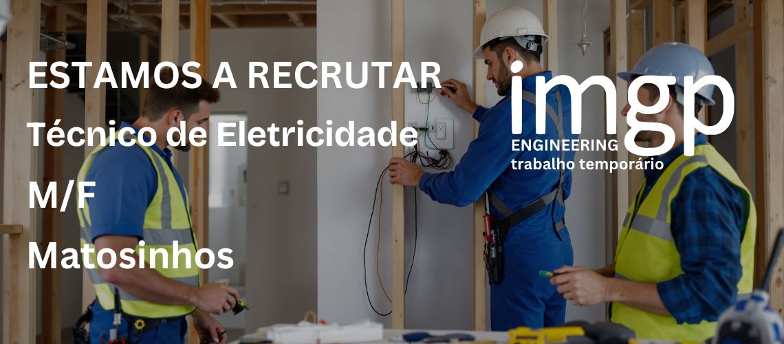 Técnico de Eletricidade (M/F) — Matosinhos