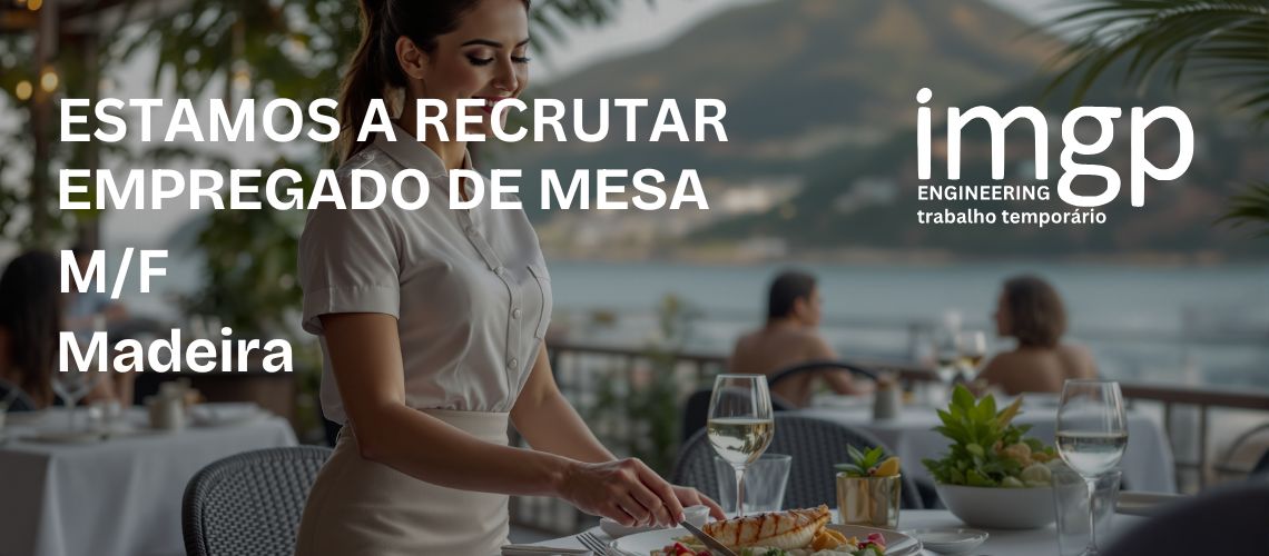Empregado de Mesa (M/F) — Funchal, Ilha da Madeira