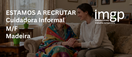 Cuidadora Informal (M/F) &mdash; Funchal, Ilha da Madeira