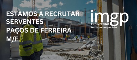 Servente (M/F) &mdash; Pa&ccedil;os de Ferreira