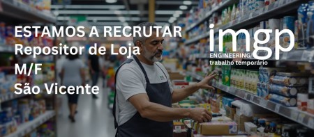 Repositor de Loja (M/F) &mdash; S&atilde;o Vicente, Ilha da Madeira