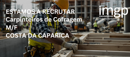 Carpinteiro de Cofragem (M/F) &mdash; Costa da Caparica (Lisboa)
