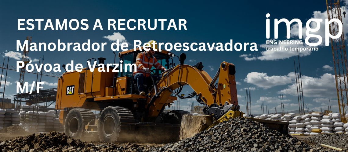 Manobradores de Máquinas – Retroescavadora (M/F)
