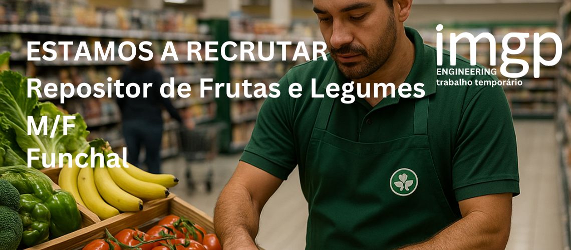 Reposição de Frutas e Legumes (M/F)