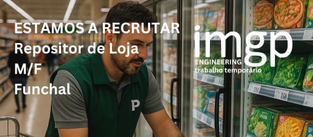 Repositor de Loja (M/F) &mdash; Funchal, Ilha da Madeira