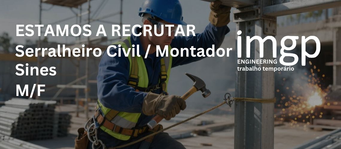 Serralheiro Civil / Montador (M/F) — Sines