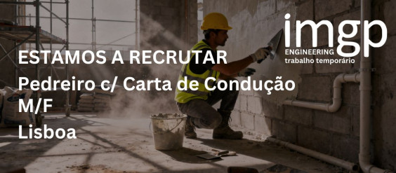 Pedreiro (M/F) c/ Carta Condução - Lisboa