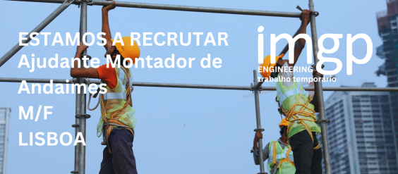 Ajudante de Montador de Andaimes (M/F) &mdash; Lisboa