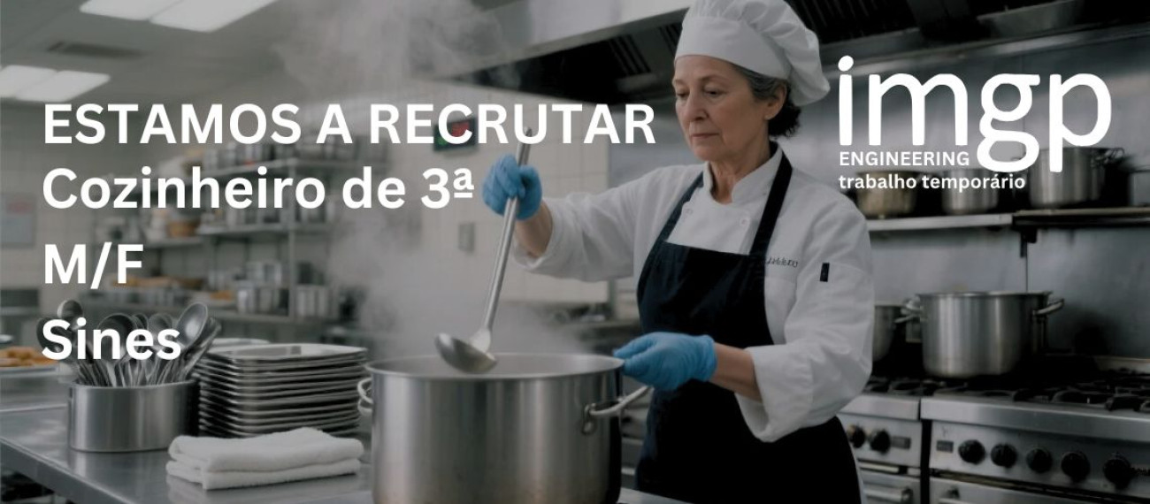 Cozinheiro de 3.º (M/F) — Sines | Entrada Imediata