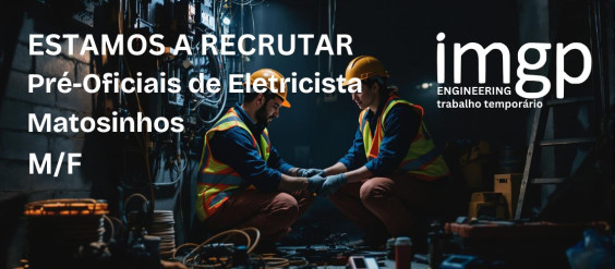 Pré-Oficiais de Eletricista (M/F) — Matosinhos