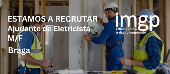 Ajudante de Eletricista (M/F) — Braga