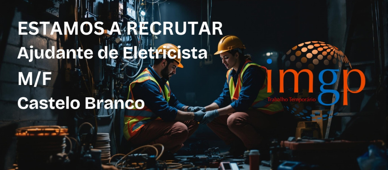 Ajudante de Eletricista (M/F) — Castelo Branco