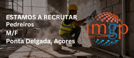 Pedreiros (M/F) &mdash; Ponta Delgada (A&ccedil;ores)