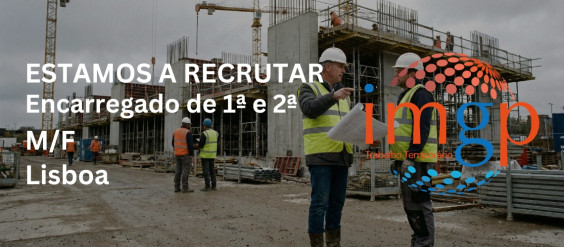 Encarregados de 1&ordf; e de 2&ordf; (M/F) &mdash; Lisboa