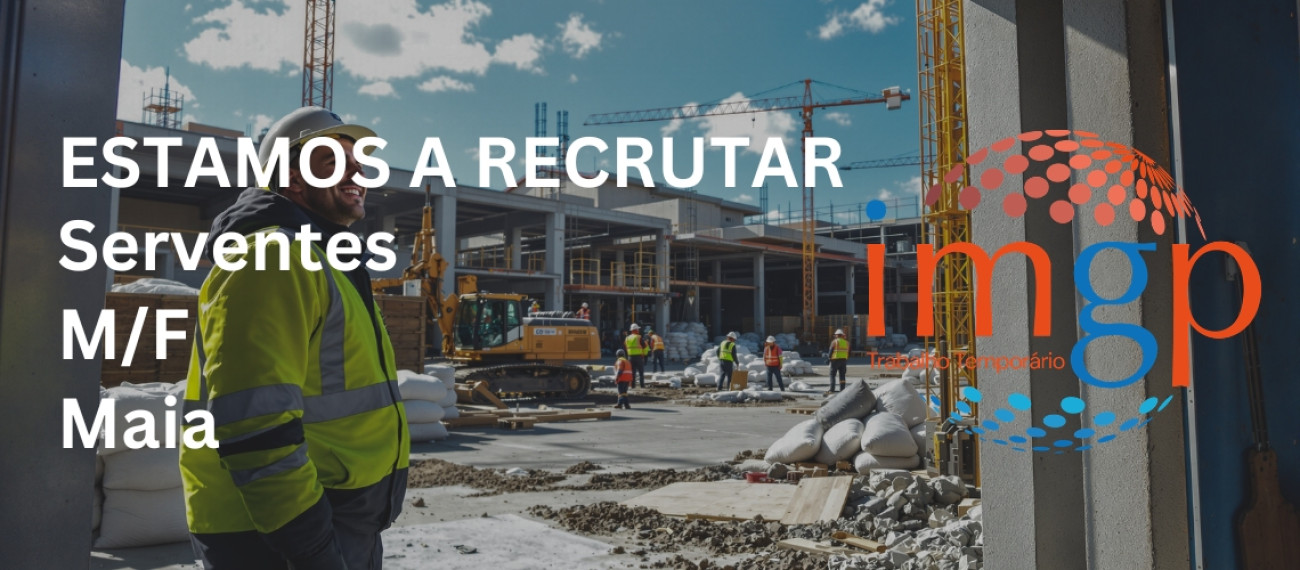 Serventes (M/F) - Entrada Imediata — Maia