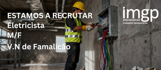 ELETRICISTA (M/F) — Vila Nova de Famalicão