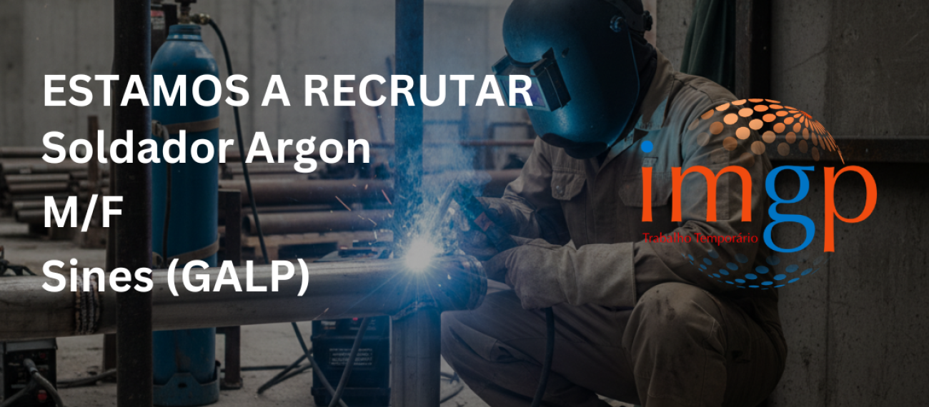 Soldador Argon / GALP Sines (M/F) — Setúbal