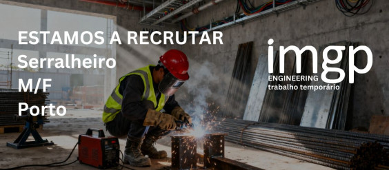 SERRALHEIRO – CONSTRUÇÃO CIVIL (M/F) — Porto