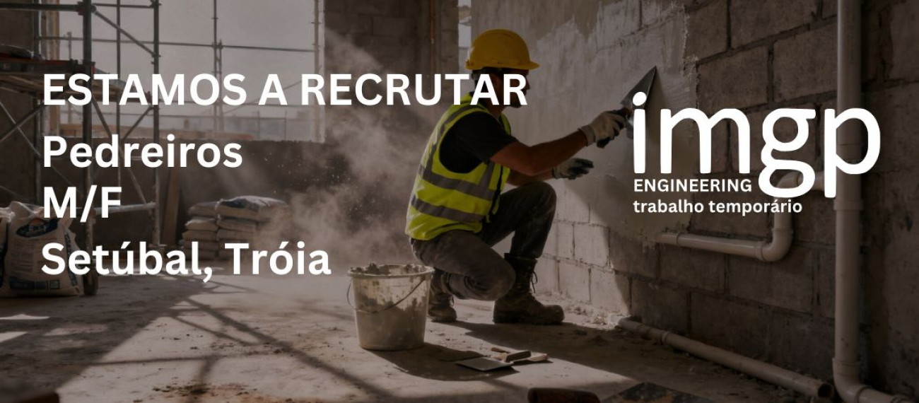 PEDREIROS (M/F) — Setúbal – Troia