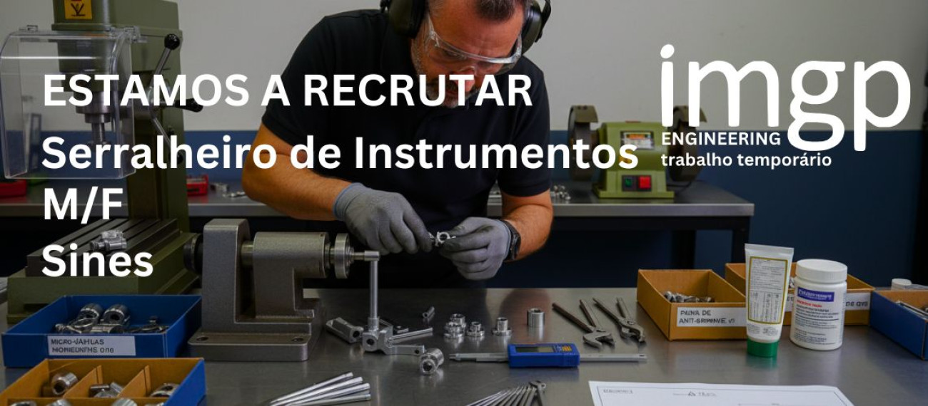 Serralheiro de Instrumentos (M/F) — Sines