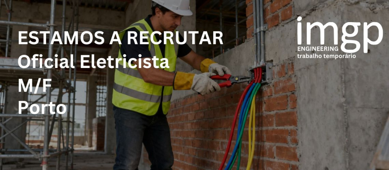 Oficial Eletricista (M/F) - Porto