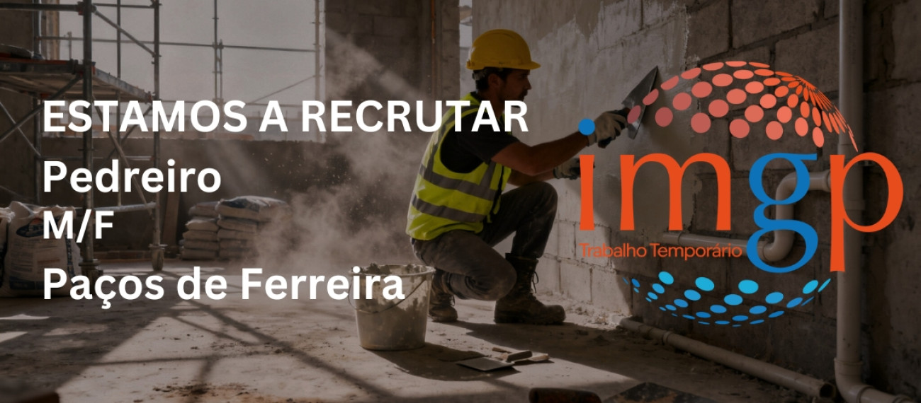 Pedreiro (M/F) — Paços de Ferreira