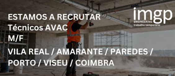 TÉCNICOS DE AVAC (M/F) — Vila Real / Porto / Amarante / Paredes / Viseu / Coimbra