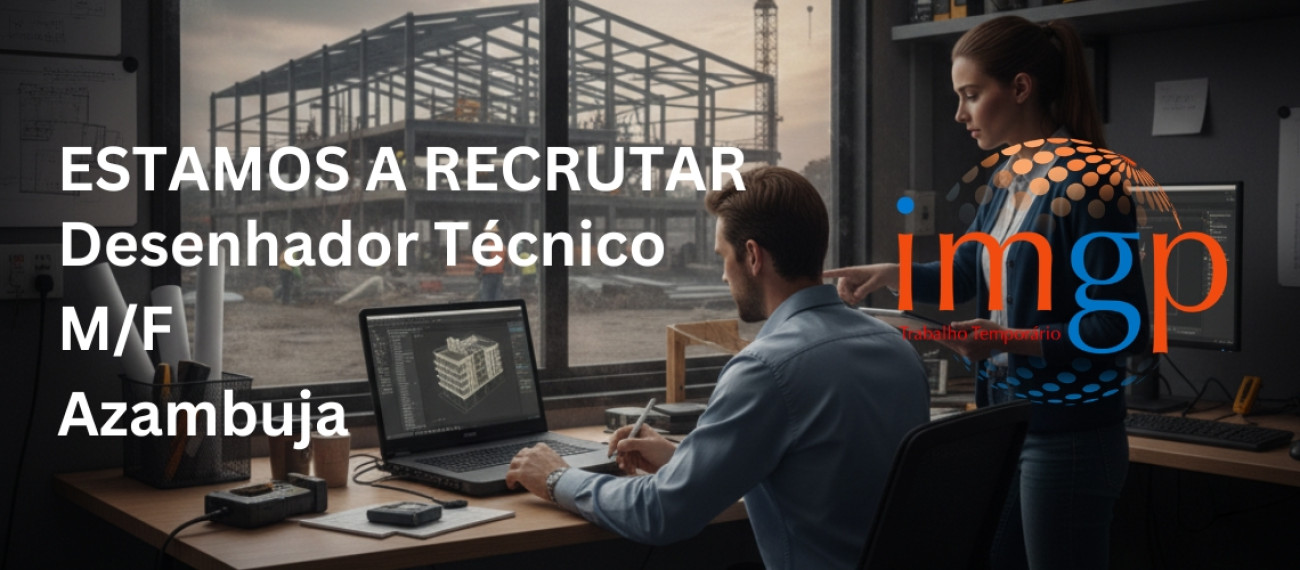 Desenhador Técnico (M/F) — Vila Nova da Rainha (Azambuja)