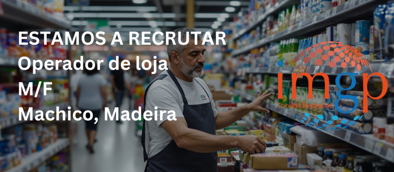 Operador de Loja (m/f) — Machico, Madeira
