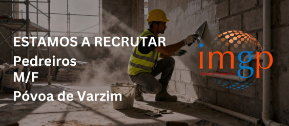 Pedreiros (m/f) &mdash; P&oacute;voa de Varzim