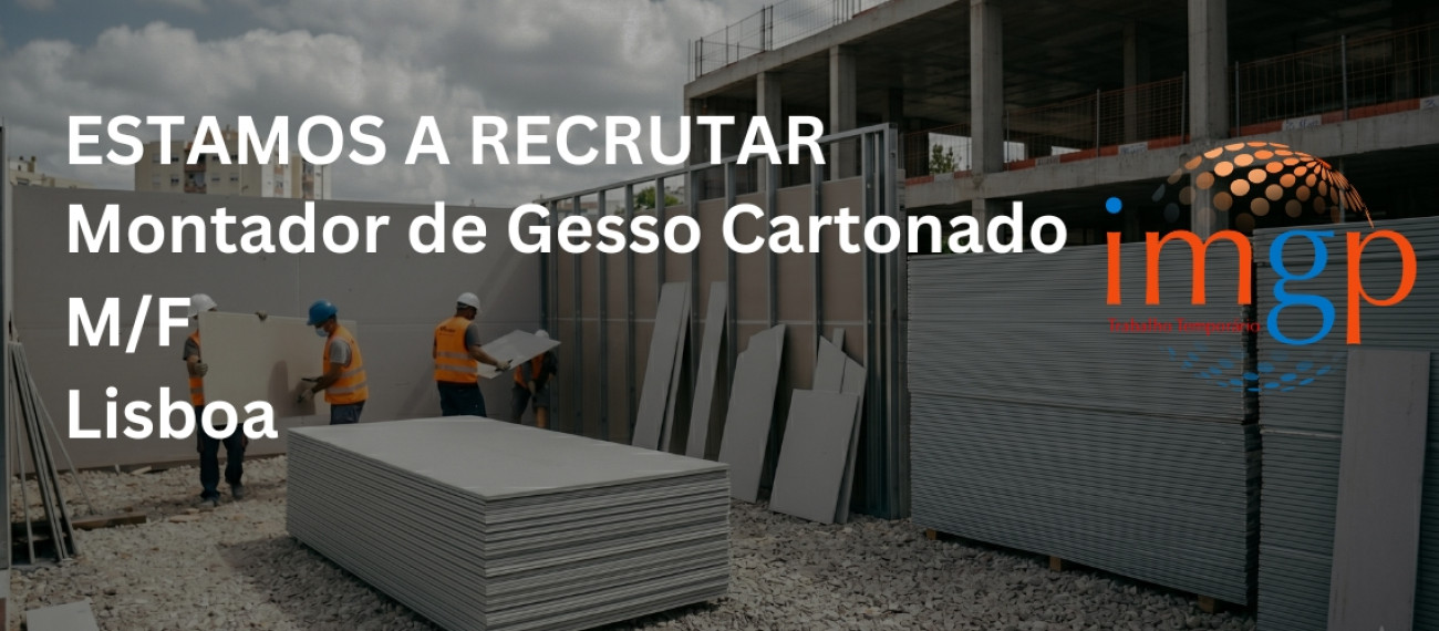 Montadores Gesso Cartonado (m/f) — Lisboa