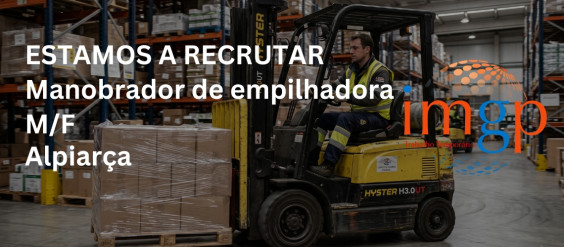 Manobrador de Empilhador (M/F) &mdash; Alpiar&ccedil;a