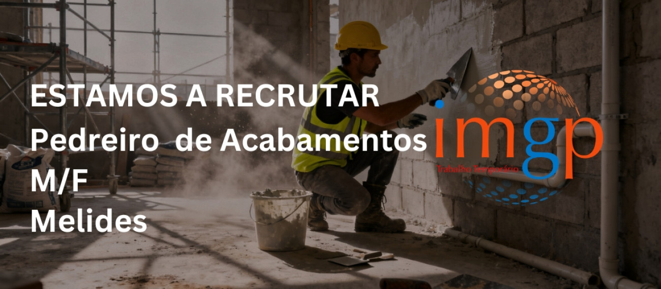 Pedreiro de Acabamentos(M/F) — Melides (Setúbal)