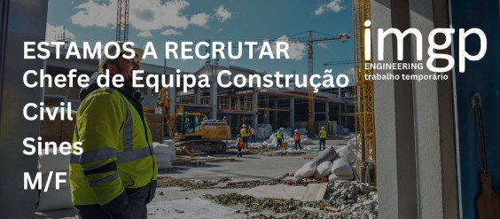Chefe de Equipa de Construção Civil (M/F) — Sines