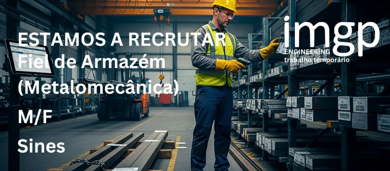 Operador de Armazém (Metalomecânica) (M/F) — Sines