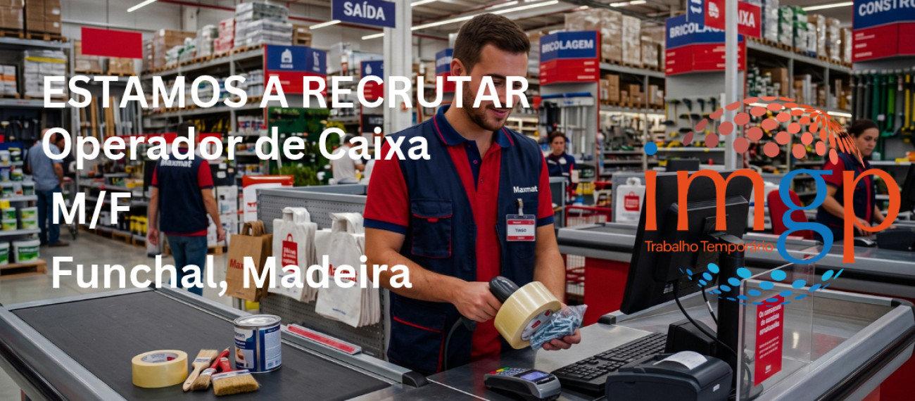 Operador(a) de Caixa (M/F) — Funchal