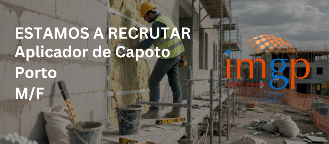 Aplicadores de Capoto (M/F) — Porto