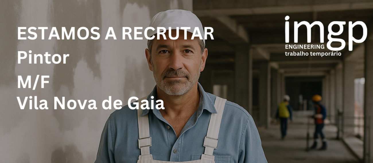 Pintor (M/F) — Vila Nova de Gaia