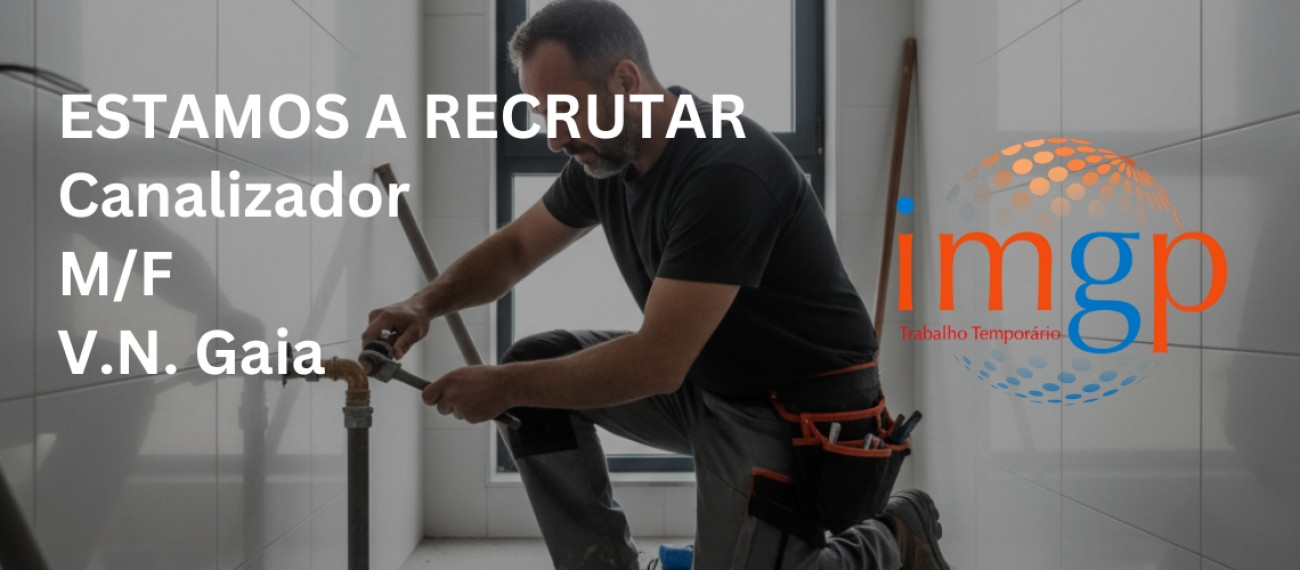 Canalizadores (M/F) — Vila Nova de Gaia