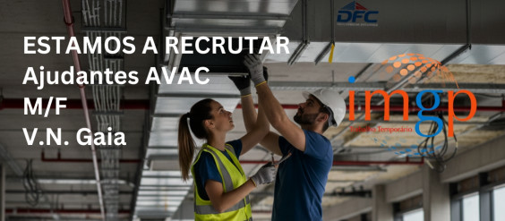 Ajudante de AVAC (M/F) &mdash; Vila Nova de Gaia