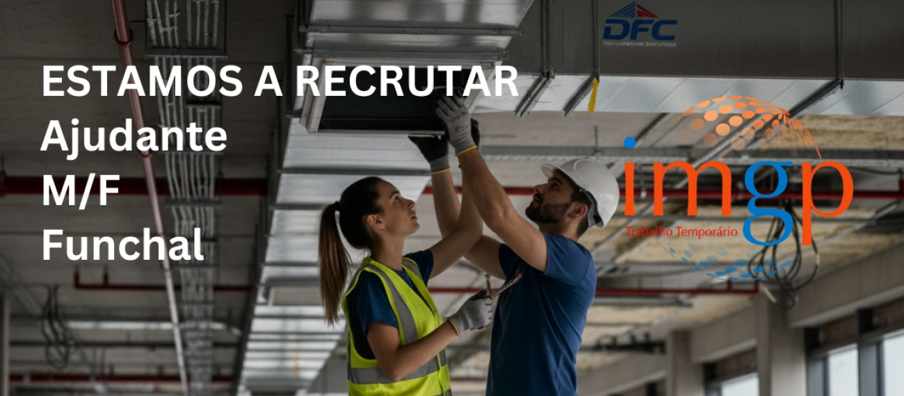 Ajudante (m/f) - Entrada Imediata