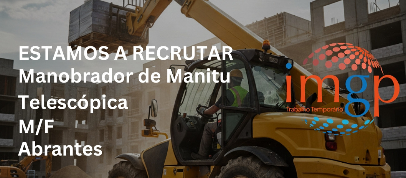 Manobrador Manitu Telescópica (M/F) — Abrantes