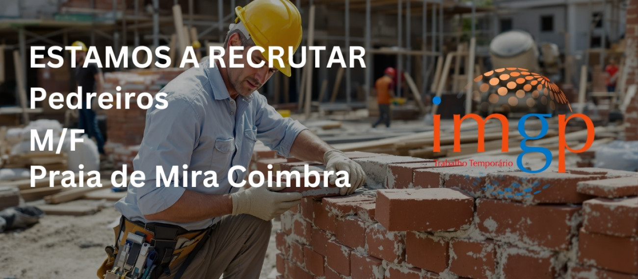 Pedreiros (m/f) — Praia de Mira (Coimbra)