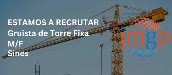 Gru&iacute;sta de Torre Fixa (M/F) &mdash; Sines