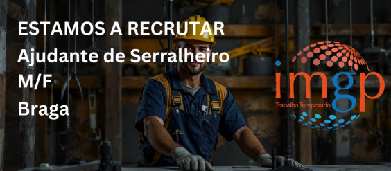 Ajudantes de Serralheiro (m/f) &mdash; Braga