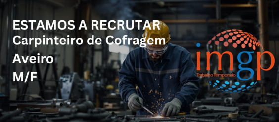 Carpinteiro de Cofragem (M/F) &mdash; Aveiro